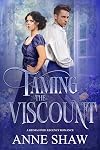 Tamed by a Viscount (A Reimagined Regency Romance Book 1)