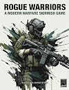 ROGUE WARRIORS: A Modern Warfare Skirmish Game