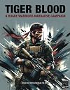TIGER BLOOD: A Rogue Warriors Narrative Campaign (ROGUE WARRIORS: A Modern Warfare Skirmish Game)