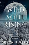 Wild Soul Rising (Alchemy Rising Book 1)
