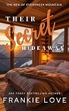 Their Secret Hideaway (The Men of Evergreen Mountain Book 3)