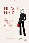 French Flair : 10 Essential Items for Style and the history that makes them so iconic