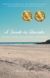 A Decade in Gloucester: Reflections on History and Home