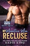 My Mountain Man Recluse: A Grumpy Sunshine Age Gap Romance (Wild Heart Mountain: Mountain Heroes Book 4)
