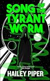 Song of the Tyrant Worm