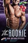 The Rookie (The San Antonio Hyenas Book 4)