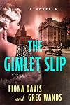 The Gimlet Slip: A Novella