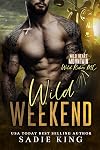 Wild Weekend: An Opposites Attract Secret Pregnancy Romance (Wild Heart Mountain: Wild Rider's MC Book 11)
