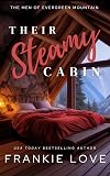 Their Steamy Cabin (The Men of Evergreen Mountain Book 1)