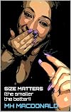 SiZE MATTERS: (the smaller the better) (Modern Day Cinders Book 31)