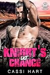 Knight's Last Chance : Motorcycle Club Brother's Best Friend Romance (Steel Order MC Book 2)