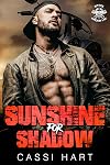 Sunshine For Shadow : Motorcycle Club Damage Hero (Steel Order MC Book 6)