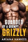 Guarded By A Grumpy Grizzly