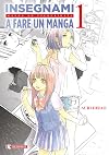 Insegnami a fare un manga (Vol. 1)