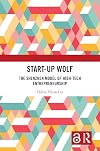 Start-up Wolf: The Shenzhen Model of High-Tech Entrepreneurship
