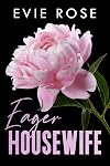 Eager Housewife (Filthy Scottish Kingpins, #2)