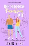 Her Surprise Vacation Date: A Christian Romantic Comedy (Unexpected Dates Book 1)