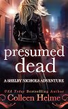 Presumed Dead: A Paranormal Psychic Suspense Mystery Thriller (Shelby Nichols Adventure Book 18)