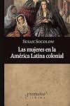 MUJERES EN LA AMERICA LATINA COLONIAL