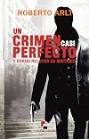 Un crimen casi perfecto y otros relatos (Spanish Edition)