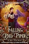 Falling for the Pied Piper: To Win a Dark Heart (A Beauty and the Beast & Pied Piper Retelling)