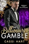 The Billionaire's Gamble : Classic Hero (Emerald City Billionaires Book 5)