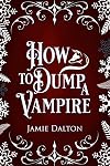 How to Dump a Vampire