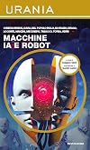 Macchine IA e robot (Urania) (Italian Edition)