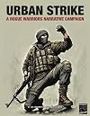 URBAN STRIKE: A Rogue Warriors Narrative Campaign (ROGUE WARRIORS: A Modern Warfare Skirmish Game)