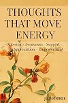 Thoughts that Move Energy: Allowing Awareness Support Appreciation Empowerment