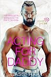 Acting For Daddy : Brother's Famous Best Friend Romance