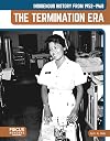 Indigenous History from 1952–1968: The Termination Era (Indigenous History in the United States: 1865 to Today)