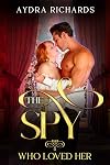 The Spy Who Loved Her (The Beaumonts Book 3)