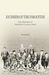 Journeys of the Forgotten: The Orphans of Hamilton County, Iowa