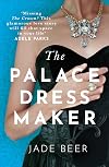 The Palace Dressmaker: An absolutely gripping and heartbreaking love story set against the backdrop of the Crown