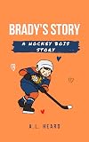 Brady's Story: A Hockey Bois Story