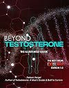 Beyond Testosterone: The Illustrated Guide