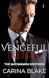 Vengeful Reign (The MacNamara Brothers Book 1)