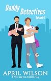 Daddy Detectives Episode 1: A Tyler and Ian Jamison Story