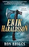 Erik Haraldsson: A Norse Warrior Exploration Series (Yellow Hair Book 1)