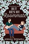 But He's My Roommate