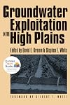 Groundwater Exploitation in the High Plains (Development of Western Resources)