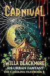 Carnival: An Urban Fantasy (The Carolina Files)