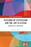 Freedom of Expression and the Law in Russia: Asymmetrical Information (Studies in Contemporary Russia)