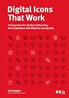 Digital Icons That Work: A Comprehensive Guide to Enhancing User Experience with Effective Iconography