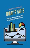 Today's Facts: Understanding the Current Evolution of Information