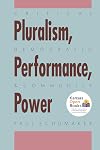 Critical Pluralism, Democratic Performance, and Community Power (Studies in Government and Public Policy)