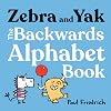 Zebra and Yak: The Backwards Alphabet Book