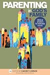Parenting in God's Family: Biblical wisdom for everyday issues