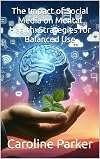 The Impact of Social Media on Mental Health: Strategies for Balanced Use